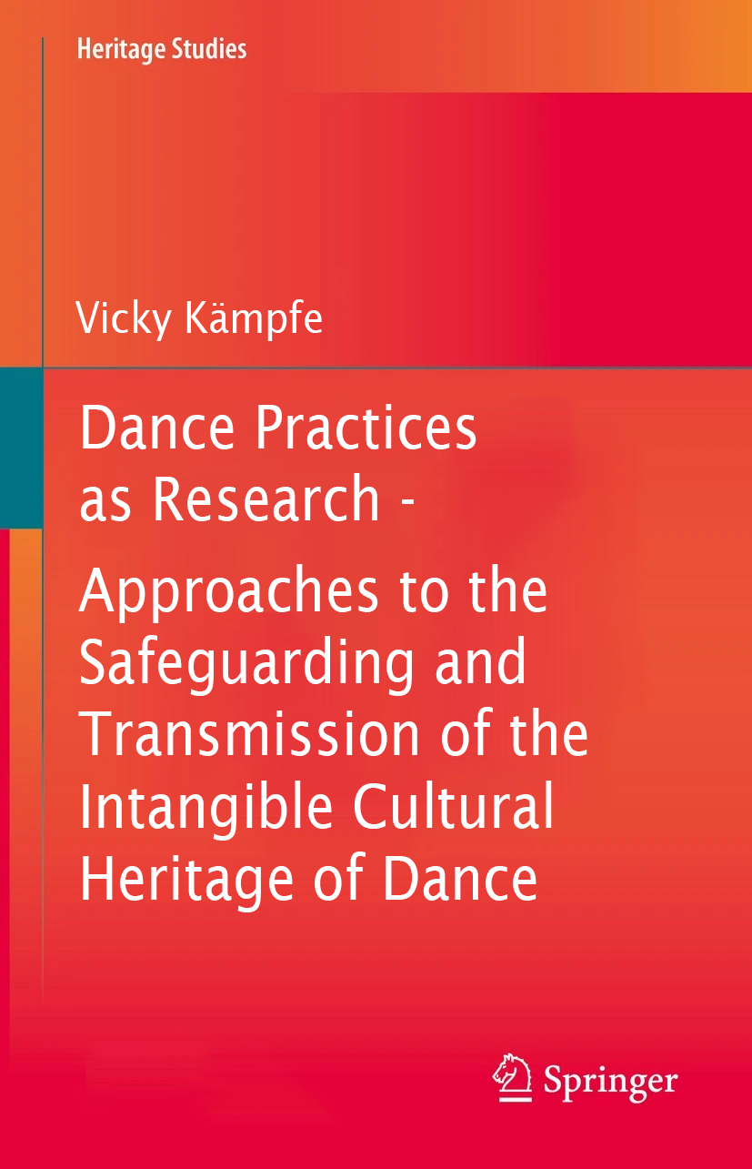 Dancing Practices – Researching Practice: Access and Archival Forms to the Cultural Heritage of Dance in the Focus of the Immaterial