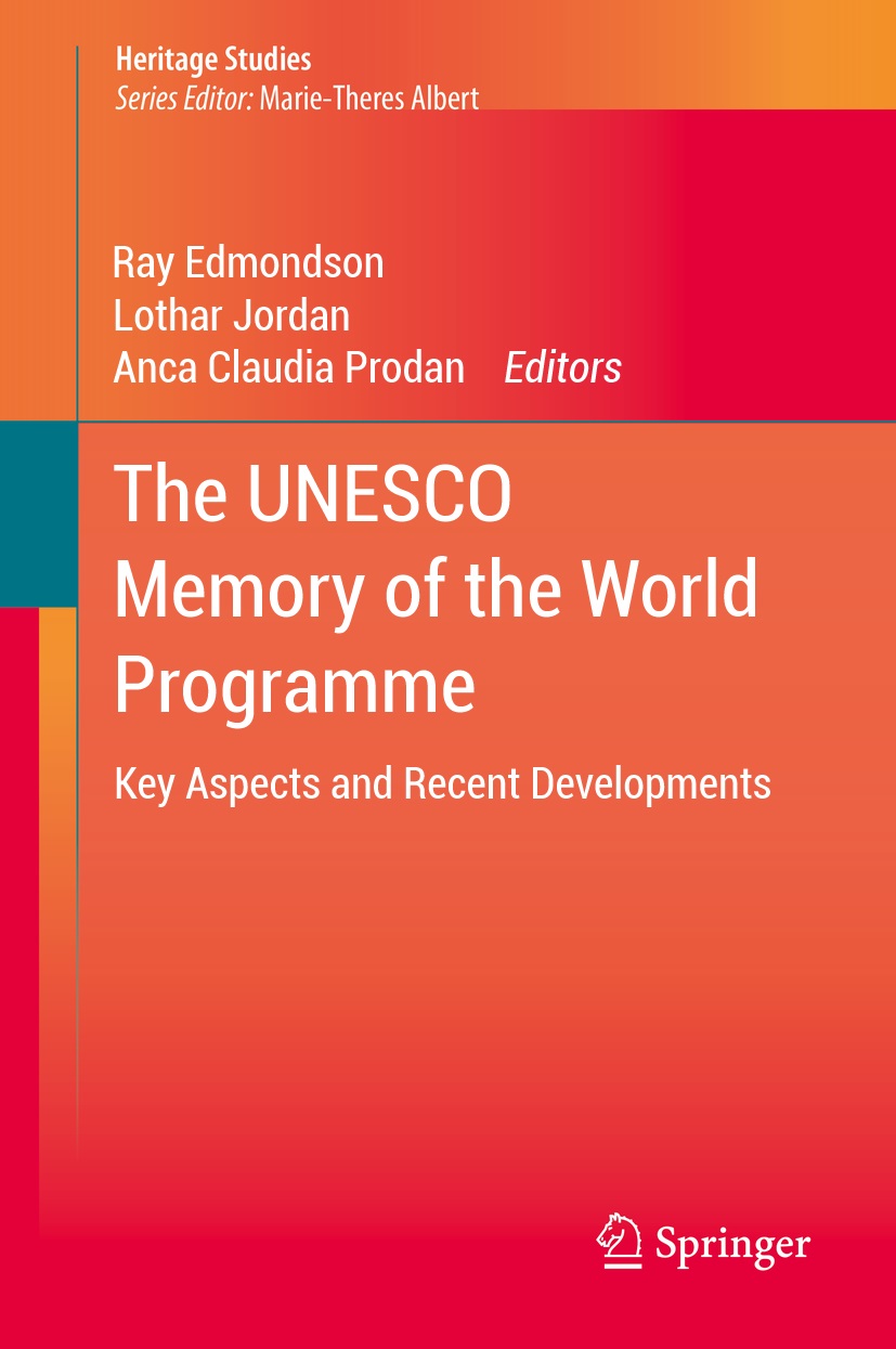 The UNESCO Memory Of The World Programme: Key Aspects And Recent ...