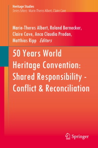 50 Years World Heritage Convention: Shared Responsibility – Conflict & Reconciliation